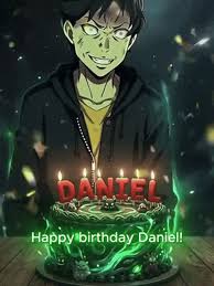 HAPPY LATE BIRTHDAY DANIEL!!!
